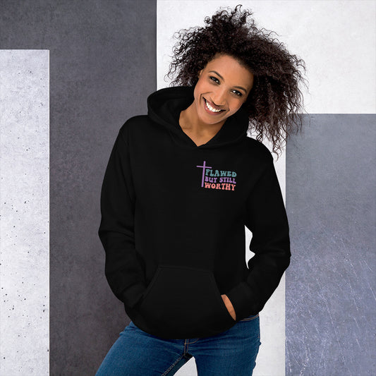 FLAWED BUT STILL WORTHY HOODIE