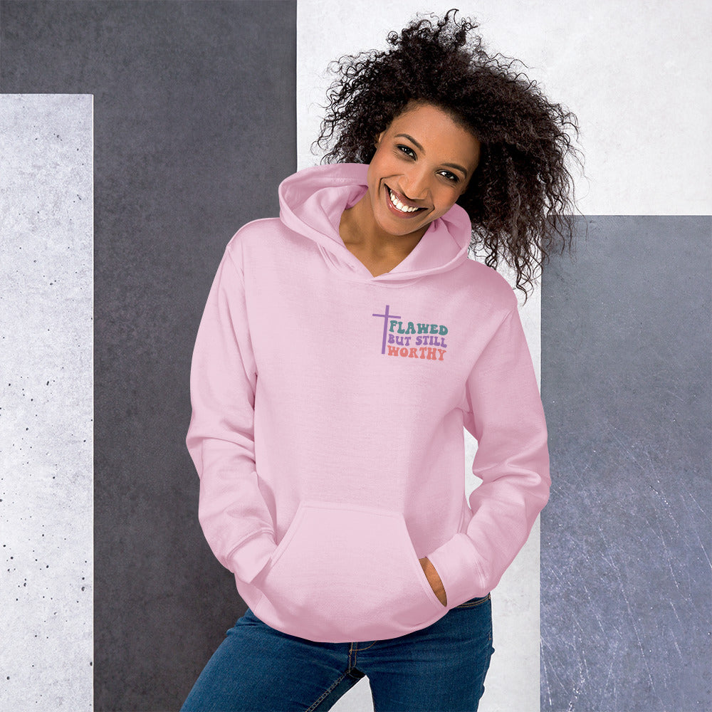 FLAWED BUT STILL WORTHY HOODIE