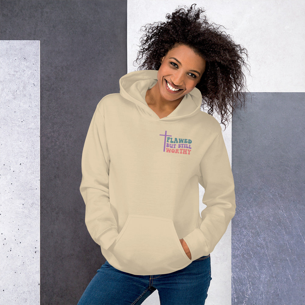 FLAWED BUT STILL WORTHY HOODIE