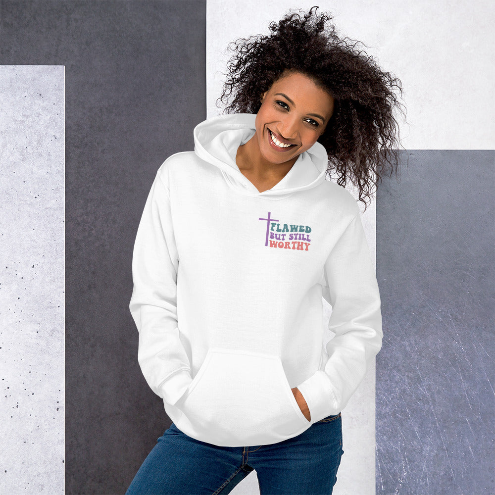 FLAWED BUT STILL WORTHY HOODIE